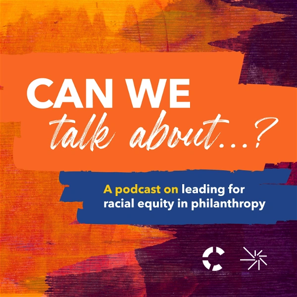 cover image for Can We Talk About...? podcast by The Giving Practice at Philanthropy Northwest