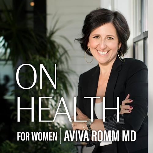 On Health For Women with Aviva Romm podcast cover art
